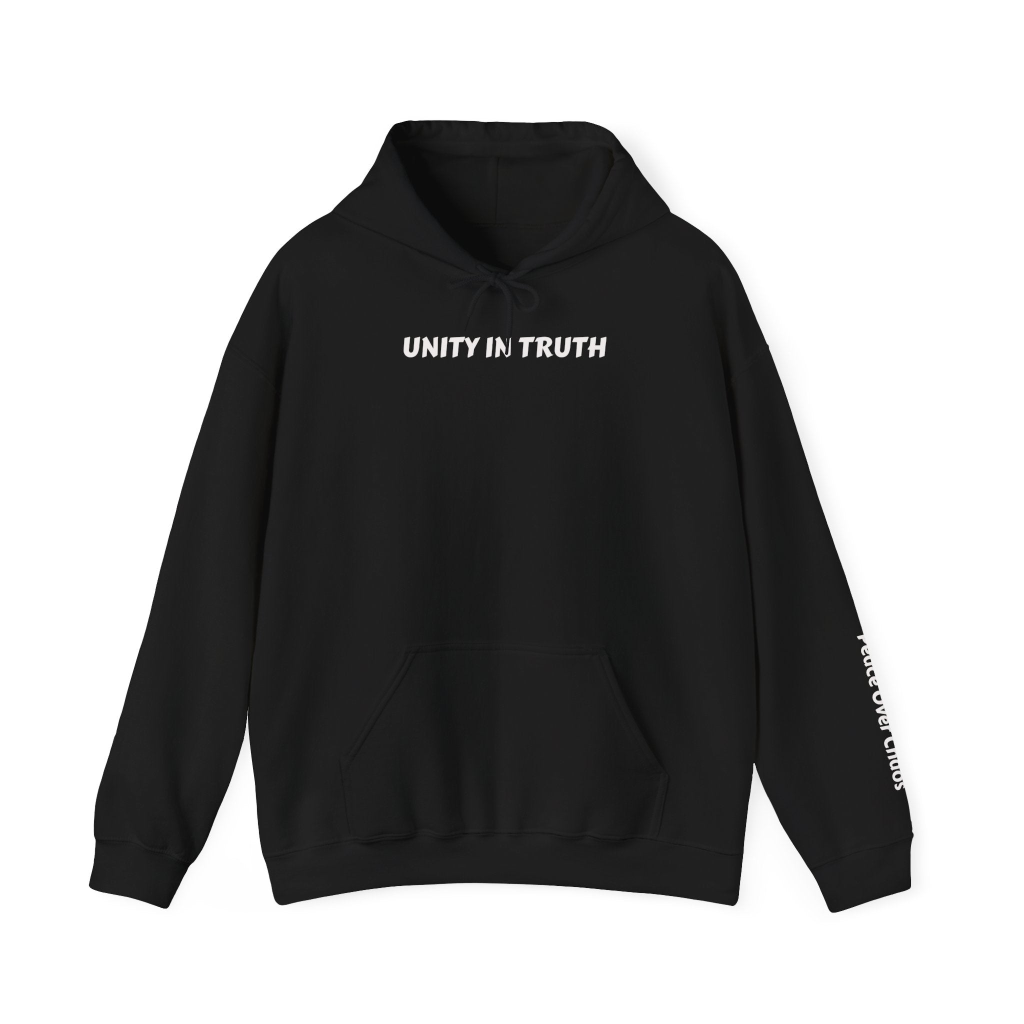 Unity in Truth Hoodie —Sleeve Message : Peace Over Chaos